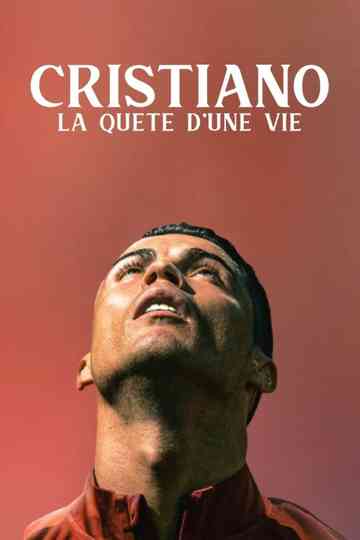 Cristiano La Quête Dune Vie poster