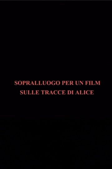 Sopralluogo per un film sulle tracce di Alice