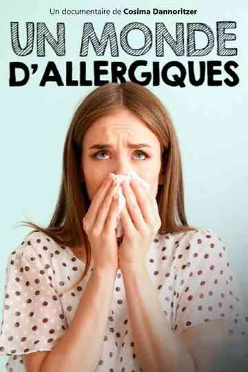 Un monde d'allergiques Poster