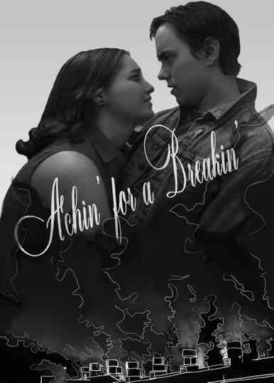 Achin' For A Breakin' Poster