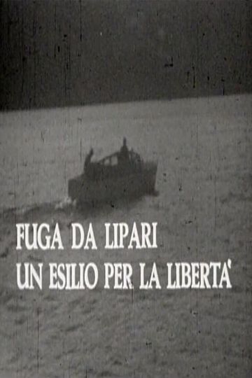 Fuga da Lipari un esilio per la libertà