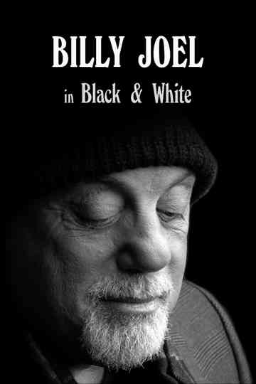 Billy Joel: In Black & White Poster