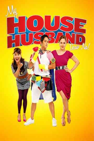 My House Husband - Ikaw Na! Poster