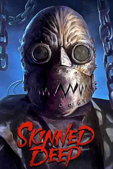 Skinned Deep Poster