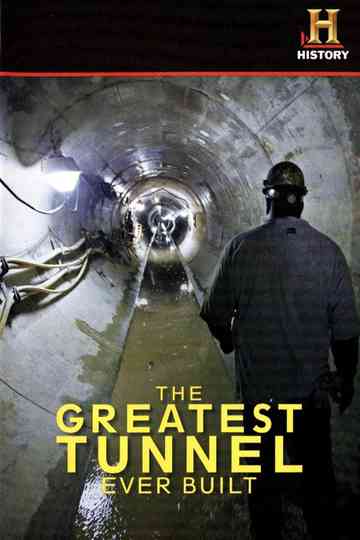 The Greatest Tunnel Ever Built Poster