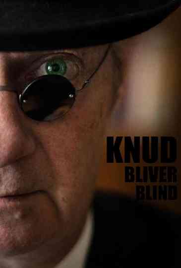 Knud bliver blind Poster