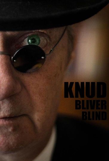 Knud bliver blind