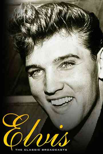 Elvis Presley: The Classic Broadcasts poster
