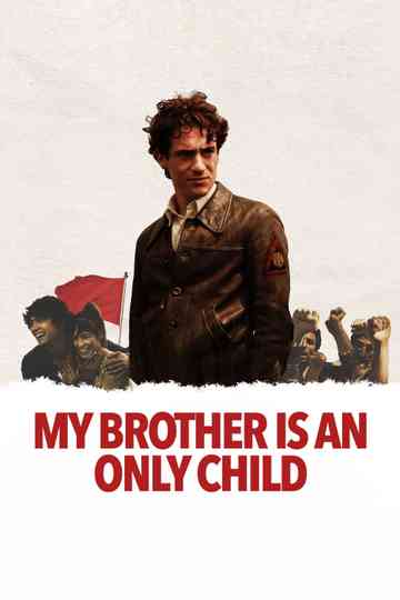 My Brother Is an Only Child Poster