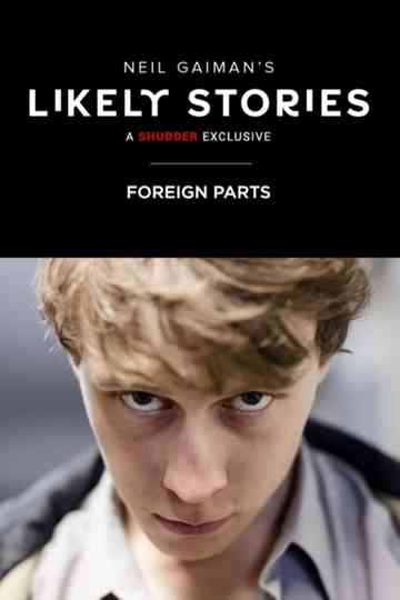 Neil Gaiman’s Likely Stories “Foreign Parts” Poster