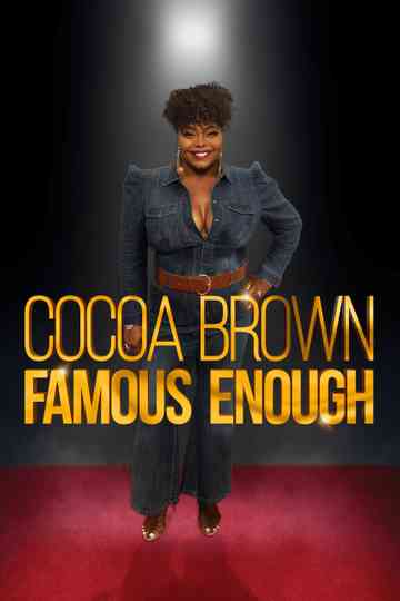Cocoa Brown: Famous Enough Poster