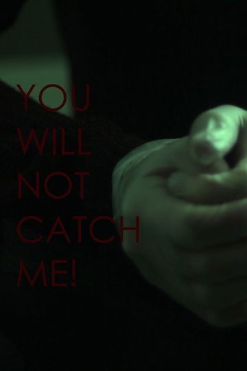 You Will Not Catch Me!