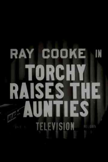 Torchy Raises the Auntie Poster