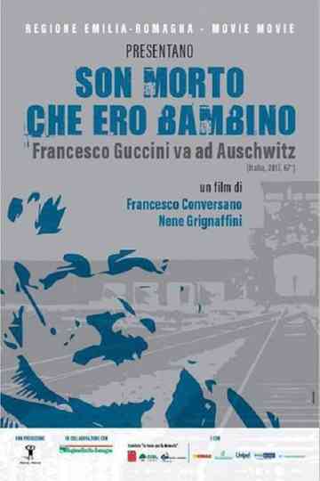 Son morto che ero bambino - Francesco Guccini va ad Auschwitz Poster