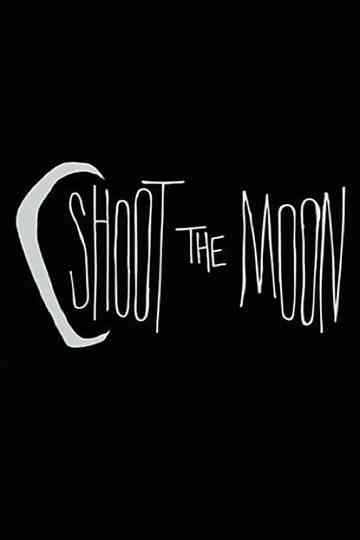 Shoot the Moon Poster