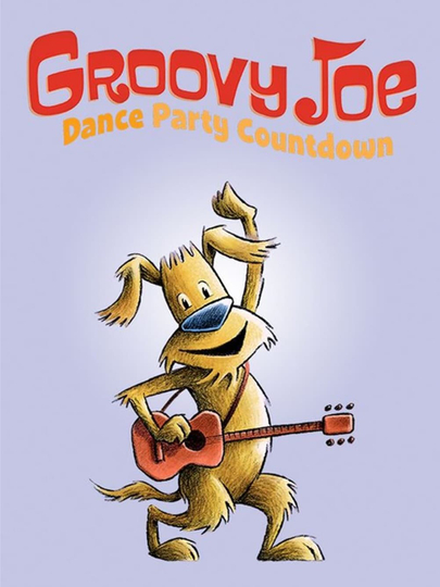 Groovy Joe: Dance Party Countdown Poster