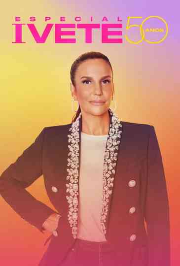 Especial Ivete 50 Anos Poster