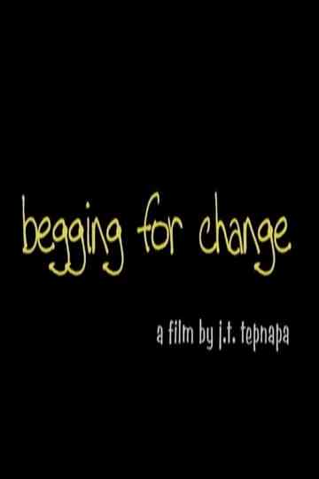 Begging for Change Poster