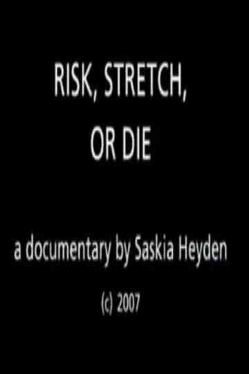 Risk, Stretch or Die Poster