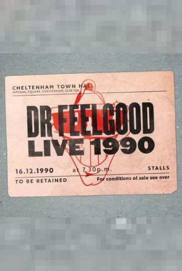 Dr. Feelgood: Live 1990 at Cheltenham Town Hall Poster