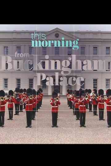 This Morning : From Buckingham Palace Poster