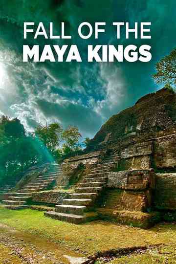 Fall Of The Maya Kings Poster