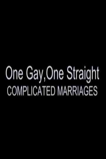 One Gay, One Straight: Complicated Marriages Poster