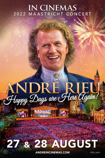 André Rieu 2022 Maastricht Concert - Happy Days Are Here Again!