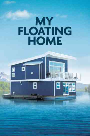 My Floating Home Poster