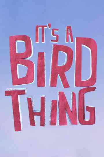 It's a Bird Thing Poster