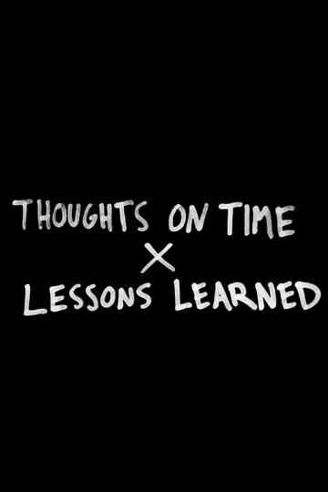 Thoughts on Time & Lessons Learned Poster