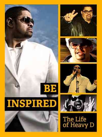 Be Inspired: The Life of Heavy D Poster