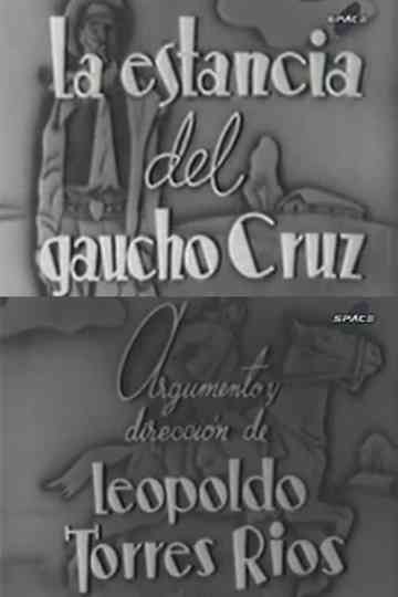 La estancia del gaucho Cruz Poster