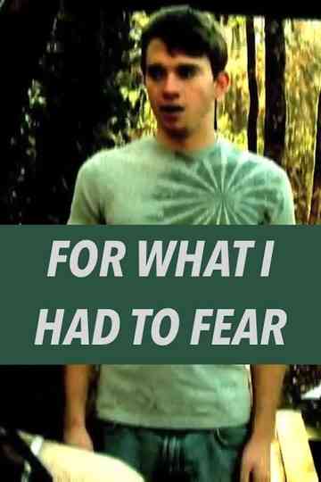 For What I Had to Fear poster