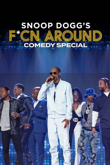 Snoop Dogg's F*cn Around Comedy Special Poster