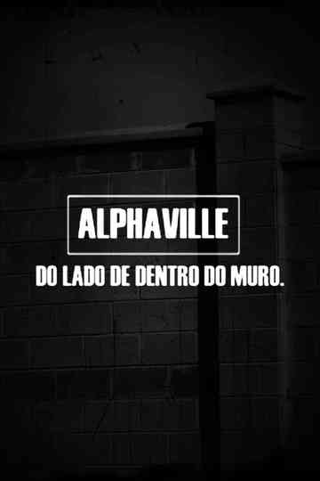 Alphaville - Do Lado de Dentro do Muro Poster