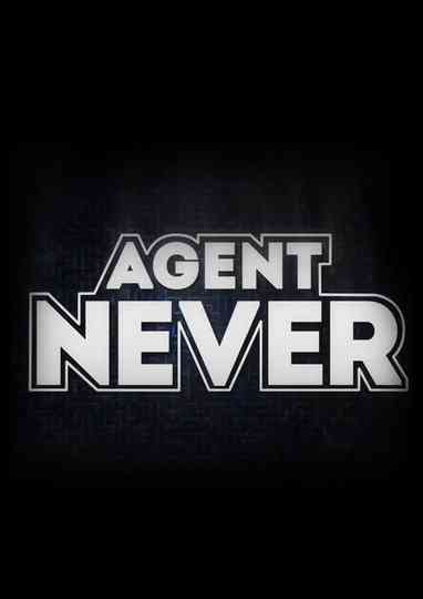Agente Never Poster