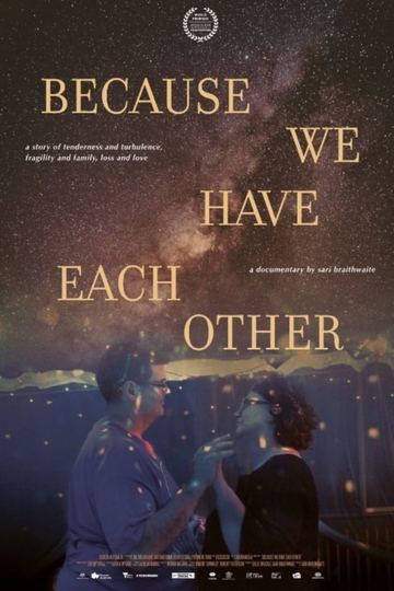 Because We Have Each Other Poster