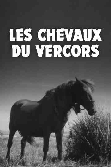 Les Chevaux du Vercors Poster