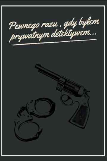 Pewnego razu, gdy byłem prywatnym detektywem... Poster