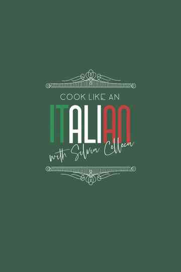 Cook Like An Italian With Silvia Colloca Poster