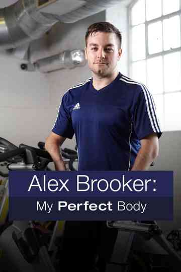 Alex Brooker: My Perfect Body Poster