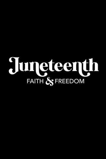 Juneteenth: Faith & Freedom Poster