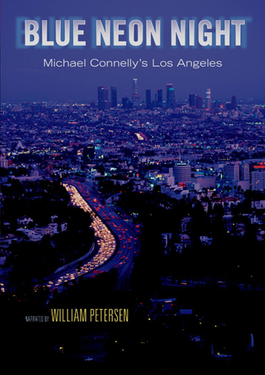 Blue Neon Night: Michael Connelly's Los Angeles Poster