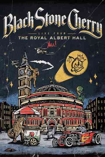 Black Stone Cherry - Live From The Royal Albert Hall... Y'All! Poster