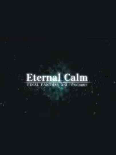 Final Fantasy X: Eternal Calm Poster