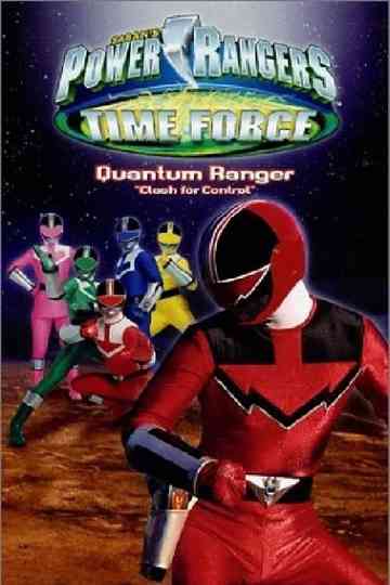 Power Rangers Time Force: Quantum Ranger -  Clash for Control Poster
