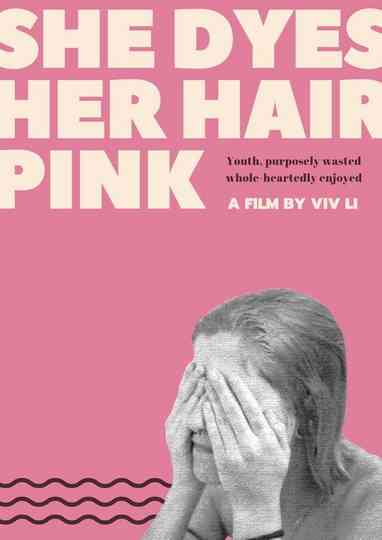 She Dyes Her Hair Pink Poster