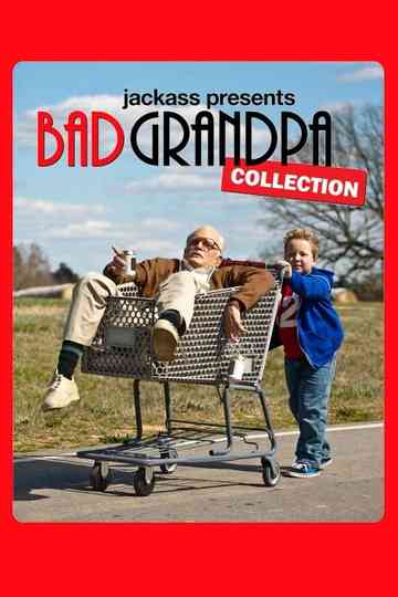 Jackass Presents: Bad Grandpa Collection Poster