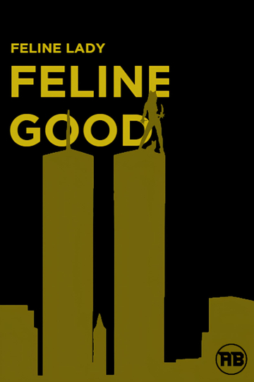 The Feline Lady: Feline Good Poster